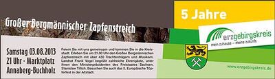 Der Erzgebirgskreis feiert sein 5-jähriges Bestehen mit einem Großen Bergmännischen Zapfenstreich am 3. August in Annaberg-Buchholz.